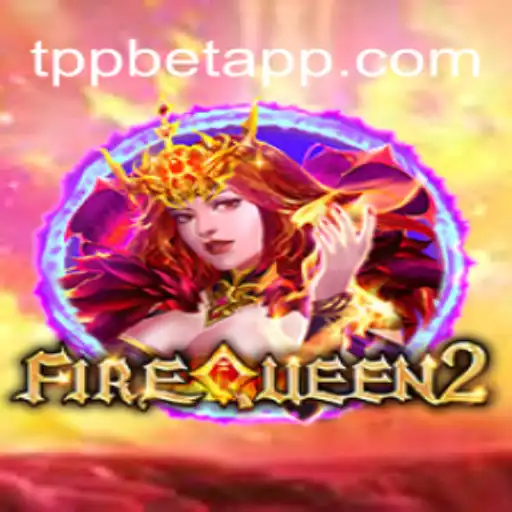 Explorando o Mundo de FireQueen2: Diversão e Estratégia com TPP.BET